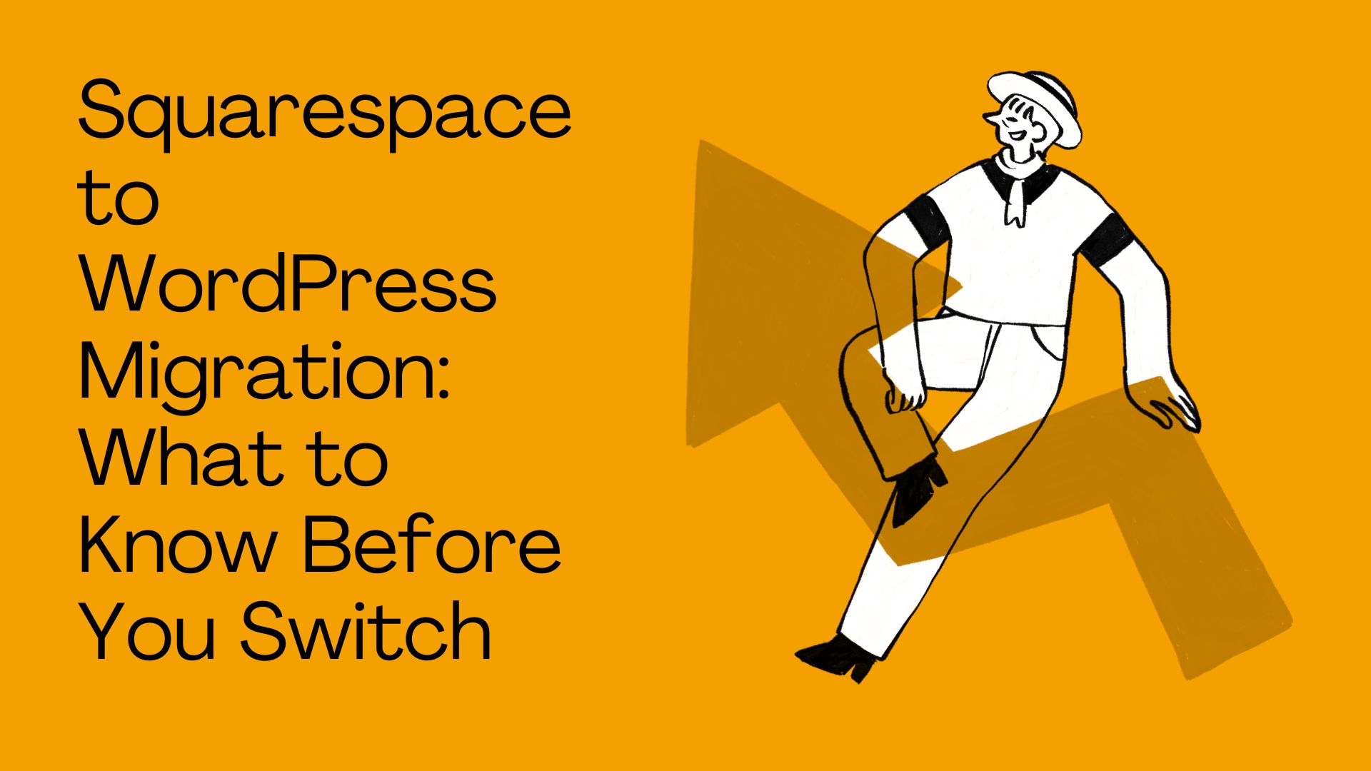 Squarespace to WordPress Migration: What to Know Before You Switch